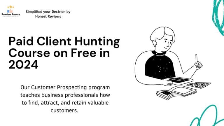 Client Hunting Course advertisement. Image shows a logo for 'Review Rovers' with the tagline 'Simplified your Decision by Honest Reviews'. The main heading reads 'Paid Client Hunting Course on Free in 2024'. Below, there's text describing a Customer Prospecting program. A simple illustration of a person working on a laptop is on the right. The image promotes a free client acquisition course.