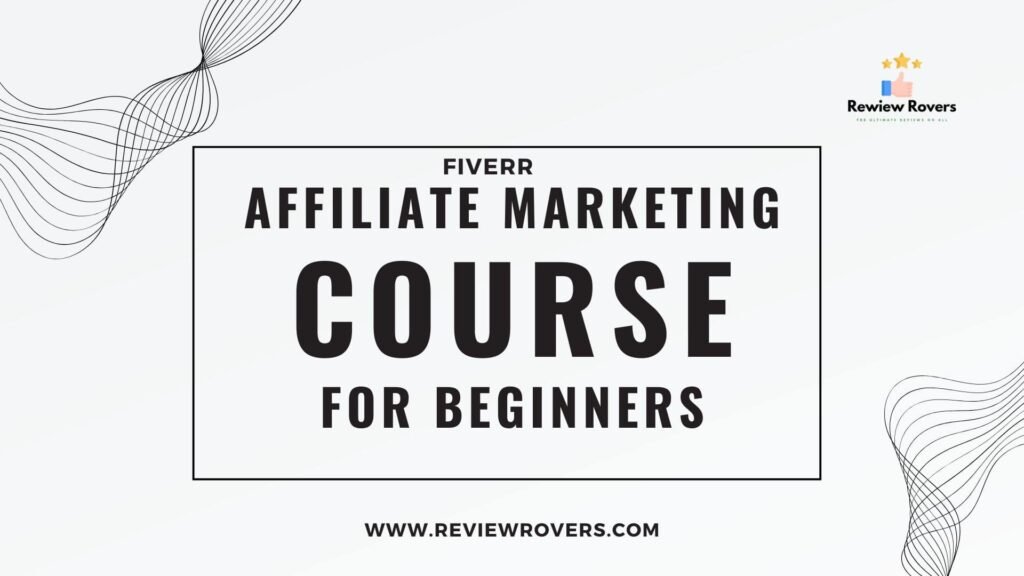 Fiverr Affiliate Marketing Course