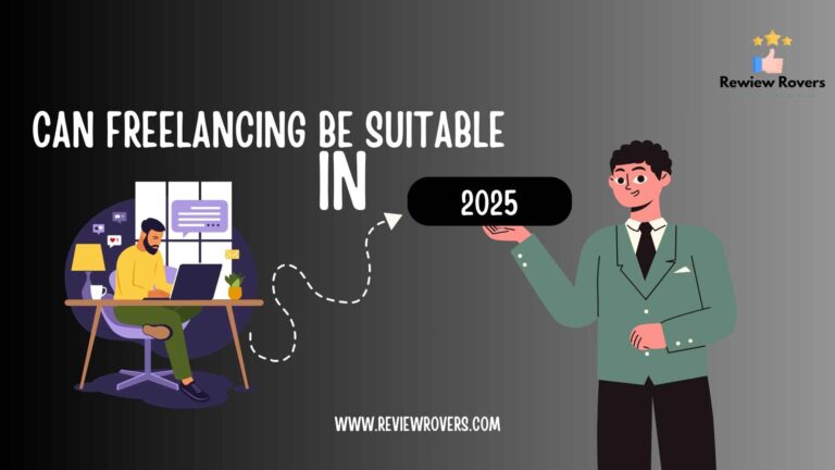 Can Freelancing Be Suitable in the Next Few Months of 2025